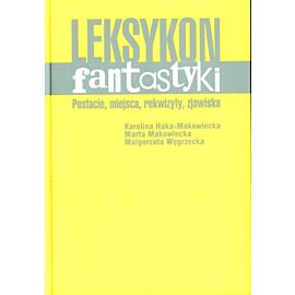 Leksykon fantastyki postacie miejsca rekwizyty zjawiska