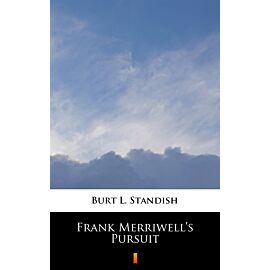 Frank Merriwell’s Pursuit (e-book)