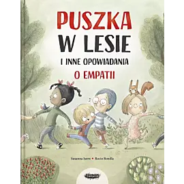 Puszka w lesie i inne opowiadania o empatii