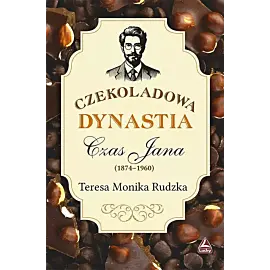 Czekoladowa dynastia Czas Jana