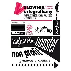 Słownik ortograficzny współczesnego języka polskiego z poradnikiem