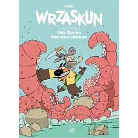 Wrzaskun - 02 - Ośla skórka, śmierdząca księżniczka