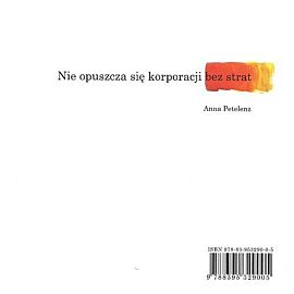 Nie opuszcza się korporacji bez strat