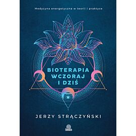 Bioterapia wczoraj i dziś