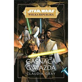 Star Wars Wielka Republika. Gasnąca gwiazda