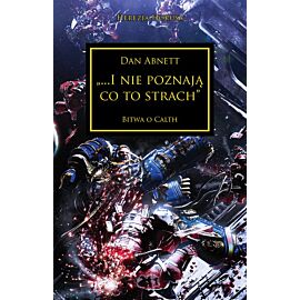 I nie poznają co to strach Herezja Horusa