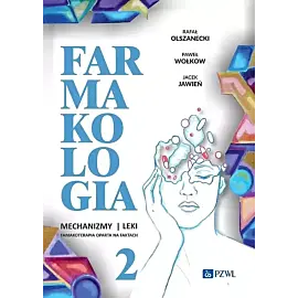 Farmakologia. Mechanizmy – leki – farmakoterapia oparta na faktach. Tom 2