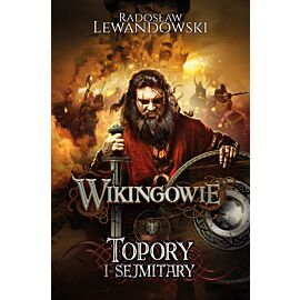 Wikingowie. Tom 3. Topory i sejmitary