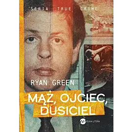 Mąż, ojciec, dusiciel