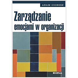 Zarządzanie emocjami w organizacji