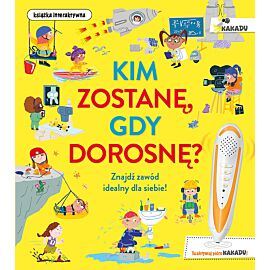 Kim zostanę, gdy dorosnę.