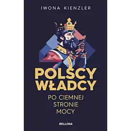 Polscy władcy po ciemnej stronie mocy