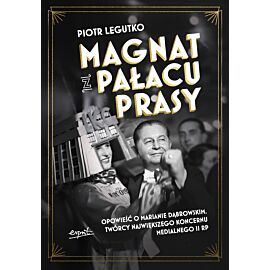 Magnat z Pałacu Prasy