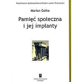Pamięć społeczna i jej implanty