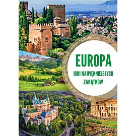 Europa. 1001 najpiękniejszych zakątków