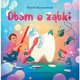 Dbam o ząbki