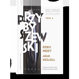 Stanisław Przybyszewski. Dzieła literackie. Edycja krytyczna. Tom 6