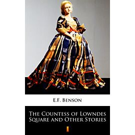 The Countess of Lowndes Square and Other Stories (e-book)