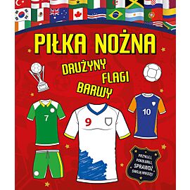 Piłka nożna. Drużyny, flagi, barwy
