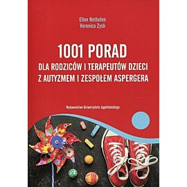 1001 porad dla rodziców i terapeutów dzieci z autyzmem i zespołem Aspergera