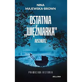 Ostatnia więźniarka Auschwitz (wydanie pocketowe)