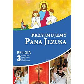 Religia Przyjmujemy Pana Jezusa podręcznik dla klasy 3 szkoła podstawowa