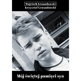 Mój świętej pamięci syn