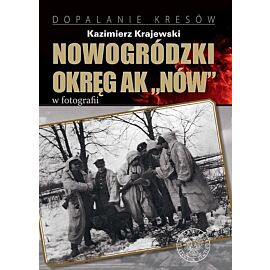 Nowogródzki Okręg AK „Nów” w fotografii