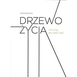 Drzewo życia. Tom 2 lata 1940-1942