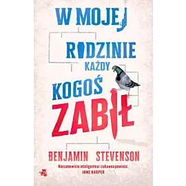 W mojej rodzinie każdy kogoś zabił