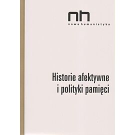 Historie afektywne i polityki pamięci