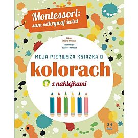Montessori: sam odkrywaj świat. Moja pierwsza książka o kolorach