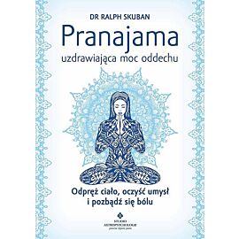 Pranajama - uzdrawiająca moc oddechu