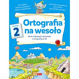 Ortografia na wesoło. Klasa 2