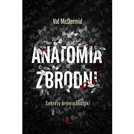 Anatomia zbrodni. Sekrety kryminalistyki