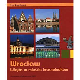 Wrocław Wizyta w mieście krasnoludków