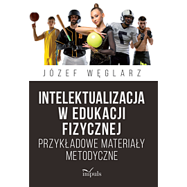 Intelektualizacja w edukacji fizycznej