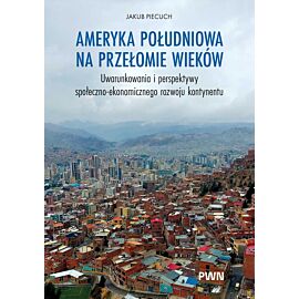 Ameryka Południowa na przełomie wieków