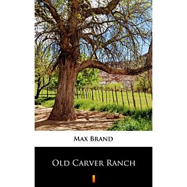 Old Carver Ranch (e-book)