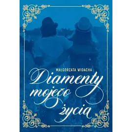 Diamenty mojego życia