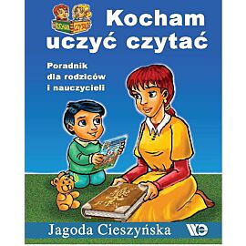 Kocham uczyć czytać poradnik dla rodziców i nauczycieli