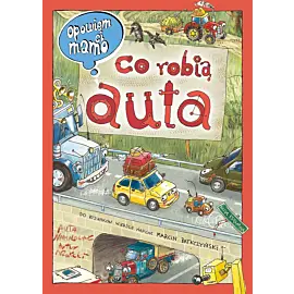 Opowiem ci, mamo, co robią auta