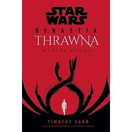 Star Wars Dynastia Thrawna. Wyższe dobro
