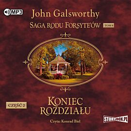 CD MP3 Koniec rozdziału. Część 2. Kwiat na pustyni. Saga rodu Forsyte’ów. Tom 8