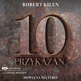 10 przykazań. Mówią na nią Furia (audiobook MP3)