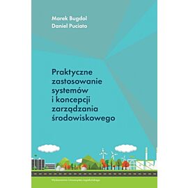 Praktyczne zastosowanie systemów i koncepcji zarządzania środowiskowego