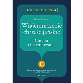 Wtajemniczenie chrześcijańskie. Chrzest i bierzmowanie