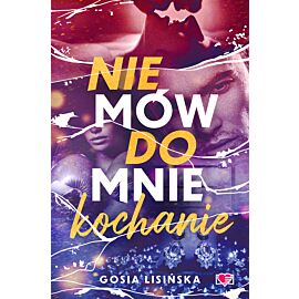 Nie mów do mnie "kochanie"