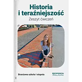 Historia i teraźniejszość Zeszyt ćwiczeń