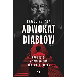 Adwokat diabłów. Opowieści z samego dna sądowego piekła (e-book)